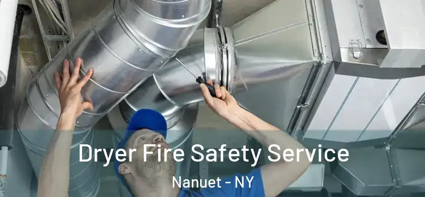  Dryer Fire Safety Service Nanuet - NY
