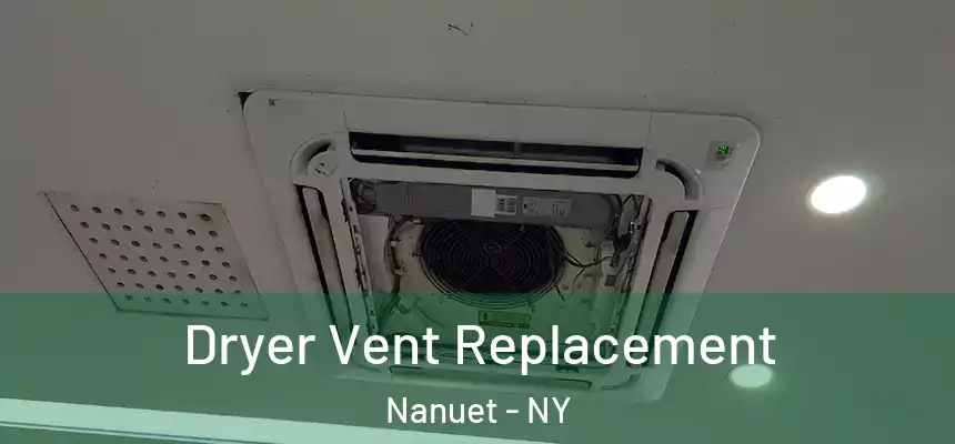  Dryer Vent Replacement Nanuet - NY