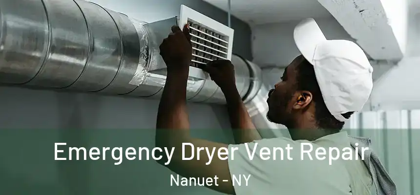  Emergency Dryer Vent Repair Nanuet - NY