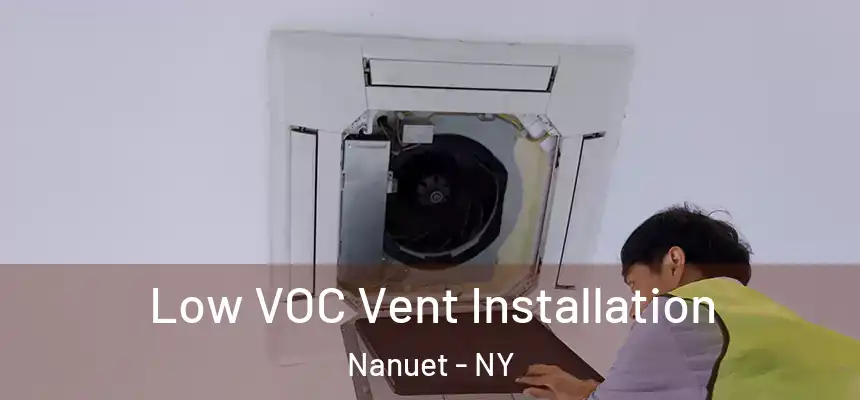  Low VOC Vent Installation Nanuet - NY