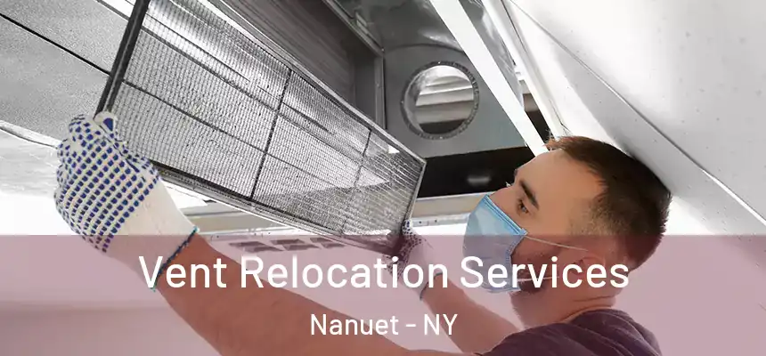  Vent Relocation Services Nanuet - NY