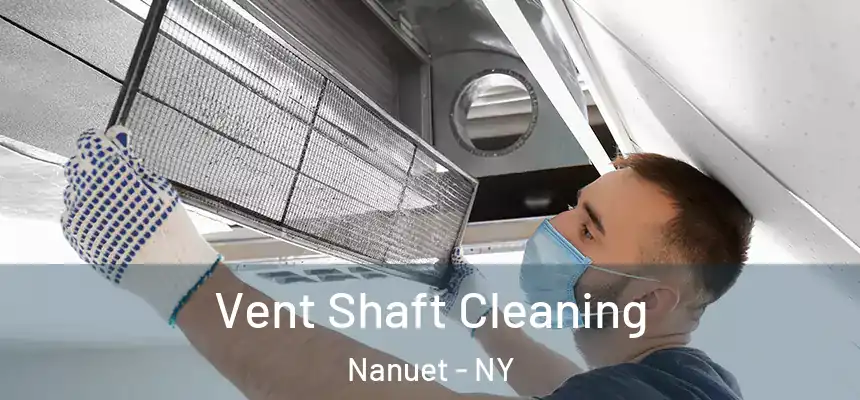  Vent Shaft Cleaning Nanuet - NY